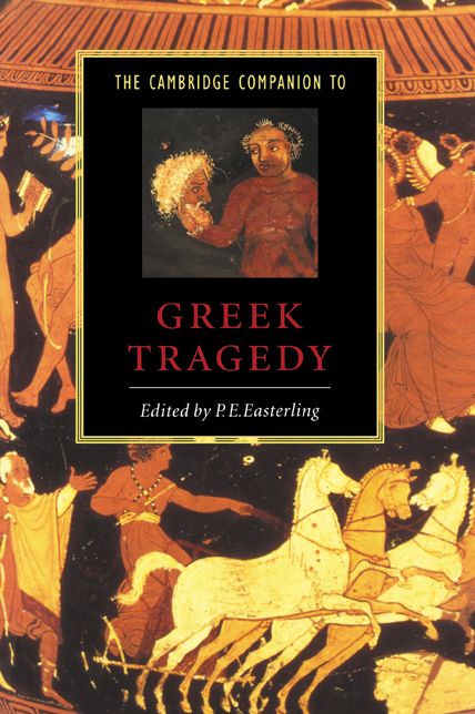 The Cambridge Companion to Greek Tragedy