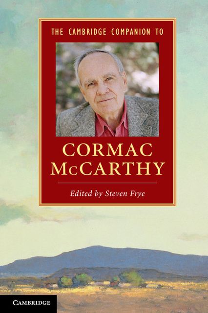 The Cambridge Companion to Cormac McCarthy