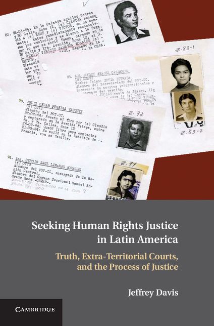 Seeking Human Rights Justice in Latin America: Truth, Extra-Territorial Courts, and the Process of Justice