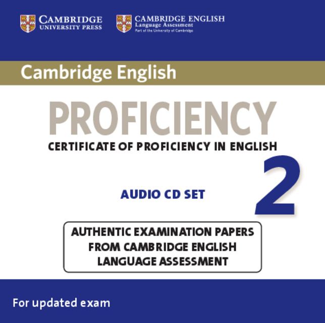 Cambridge English Proficiency 2 Audio CDs (2): Authentic Examination Papers from Cambridge English Language Assessment