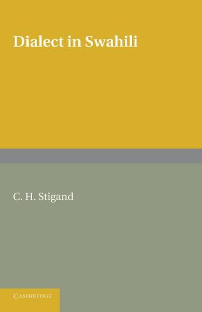 Dialect in Swahili: A Grammar of Dialectic Changes in the Kiswahili Language