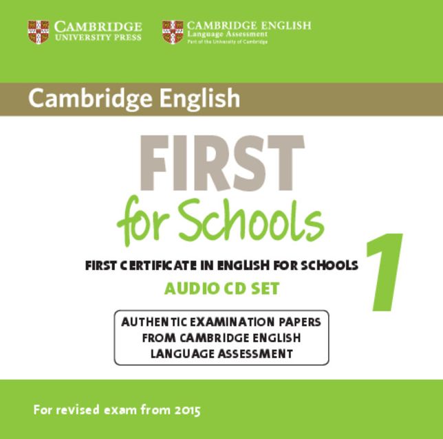 Cambridge English First for Schools 1 for Revised Exam from 2015 Audio CDs (2): Authentic Examination Papers from Cambridge English Language Assessment
