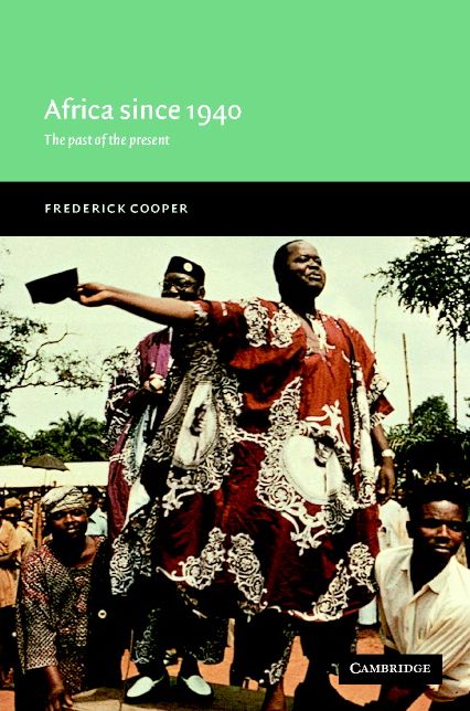 Africa since 1940: The Past of the Present