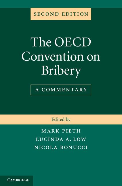 The OECD Convention on Bribery: A Commentary