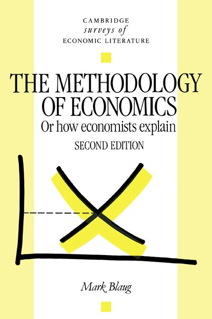 The Methodology of Economics: Or, How Economists Explain