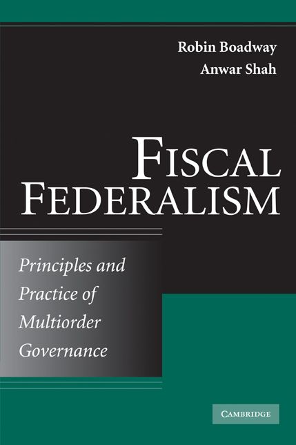 Fiscal Federalism: Principles and Practice of Multiorder Governance