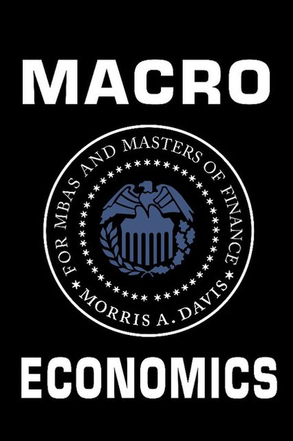 Macroeconomics for MBAs and Masters of Finance