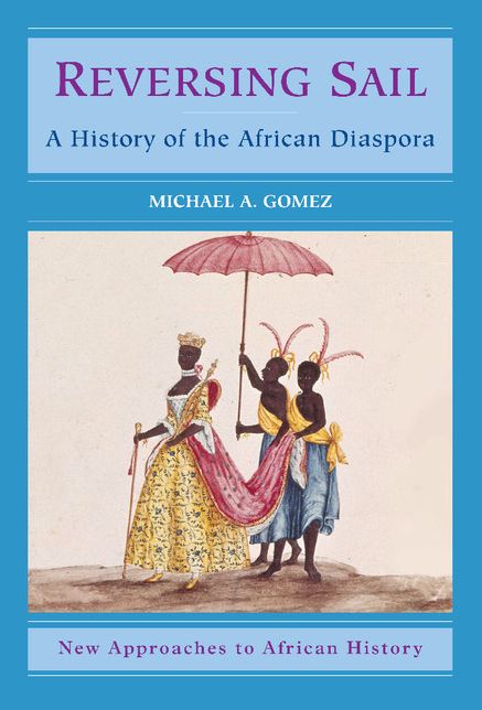 Reversing Sail: A History of the African Diaspora