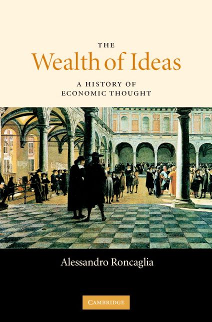 The Wealth of Ideas: A History of Economic Thought