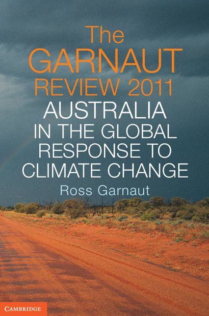 The Garnaut Review 2011: Australia in the Global Response to Climate Change
