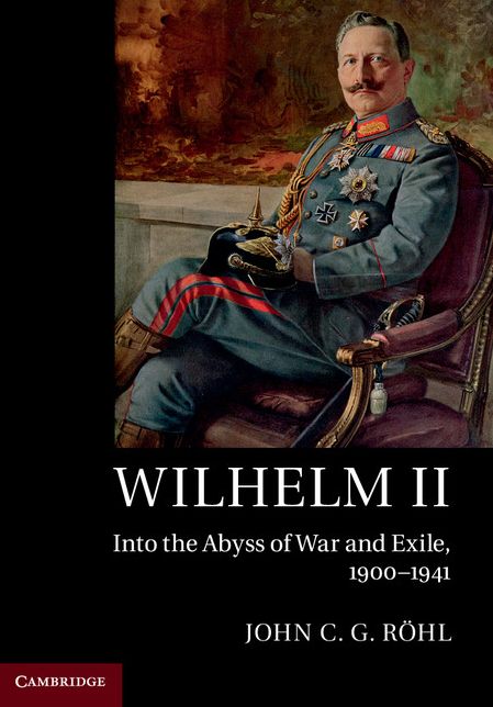 Wilhelm II: Into the Abyss of War and Exile, 1900-1941