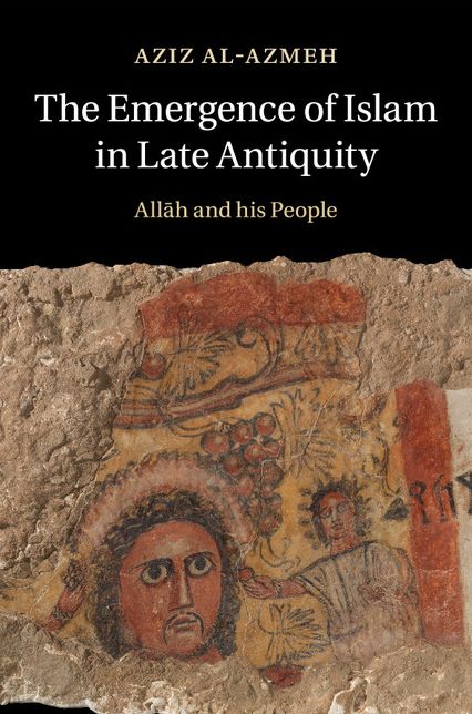 The Emergence of Islam in Late Antiquity: Allah and His People