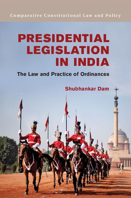 Presidential Legislation in India: The Law and Practice of Ordinances