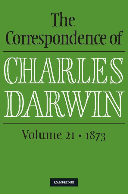 The Correspondence of Charles Darwin: Volume 21, 1873