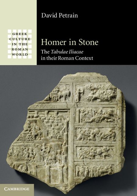 Homer in Stone: The Tabulae Iliacae in their Roman Context