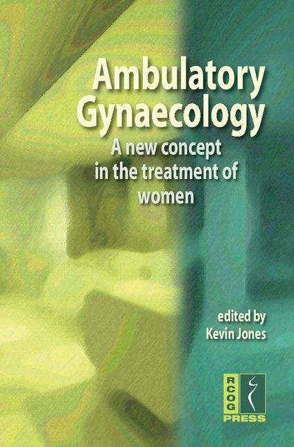 Ambulatory Gynaecology: A New Concept in the Treatment of Women