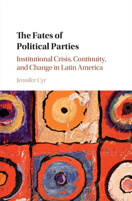 The Fates of Political Parties: Crises, Continuity, and Change in Latin America
