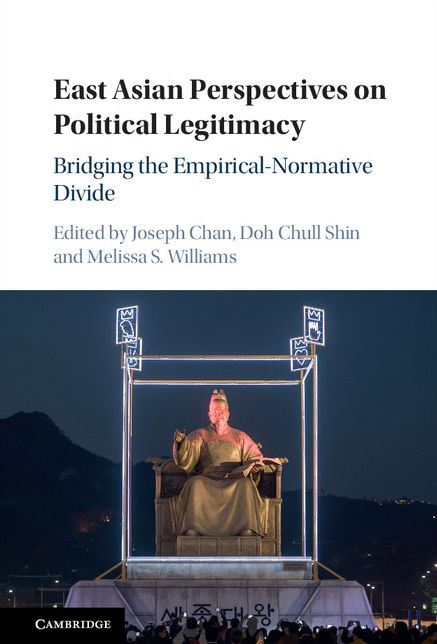 East Asian Perspectives on Political Legitimacy: Bridging the Empirical-Normative Divide