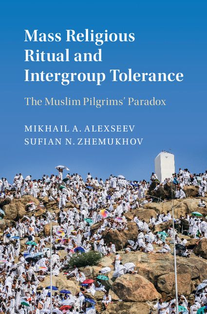 Mass Religious Ritual and Intergroup Tolerance: The Muslim Pilgrims' Paradox