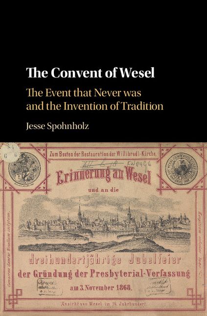 The Convent of Wesel: The Event that Never was and the Invention of Tradition