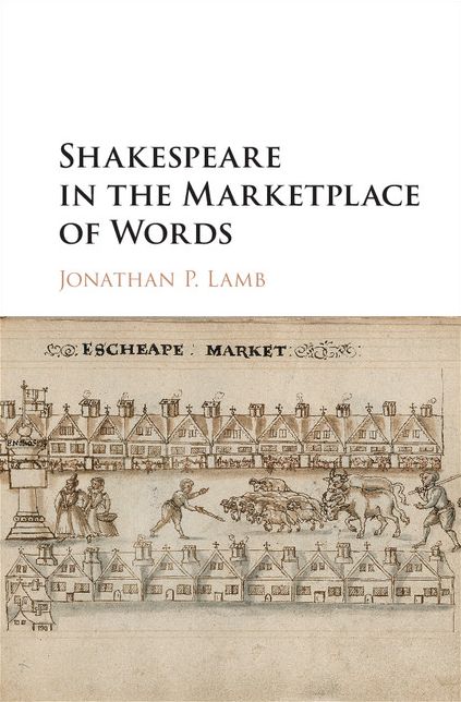 Shakespeare in the Marketplace of Words
