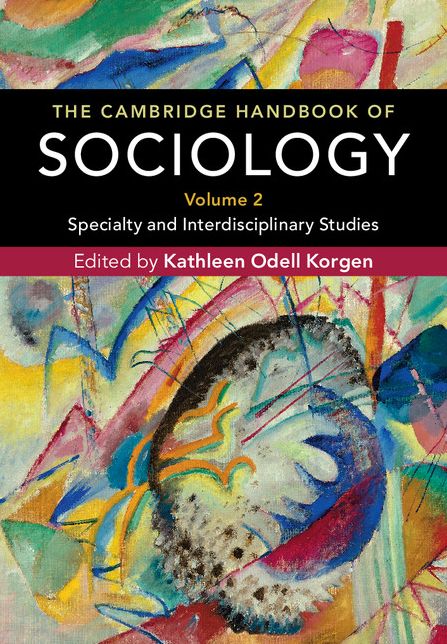 The Cambridge Handbook of Sociology: Volume 2: Specialty and Interdisciplinary Studies