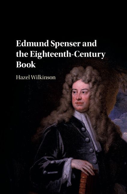 Edmund Spenser and the Eighteenth-Century Book: Volume 1