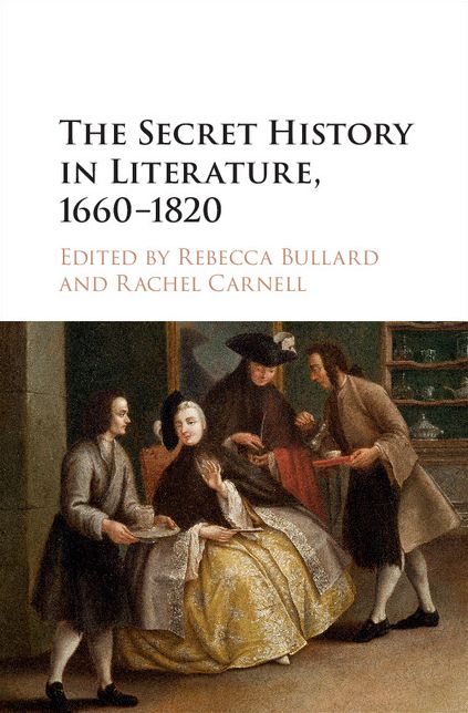 The Secret History in Literature, 1660-1820
