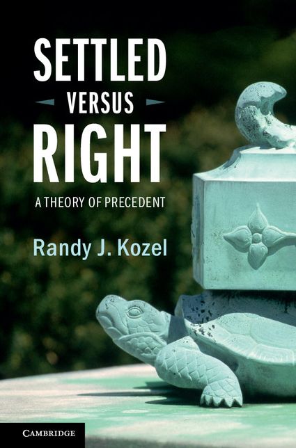 Settled Versus Right: A Theory of Precedent