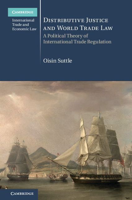 Distributive Justice and World Trade Law: A Political Theory of International Trade Regulation