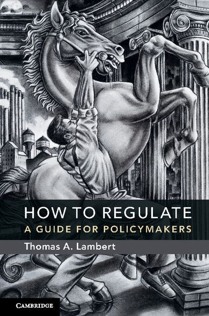 How to Regulate: A Guide for Policymakers