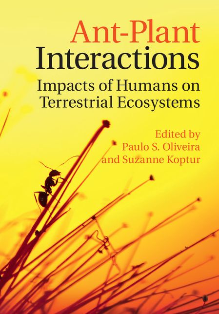 Ant-Plant Interactions: Impacts of Humans on Terrestrial Ecosystems