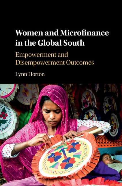 Women and Microfinance in the Global South: Empowerment and Disempowerment Outcomes