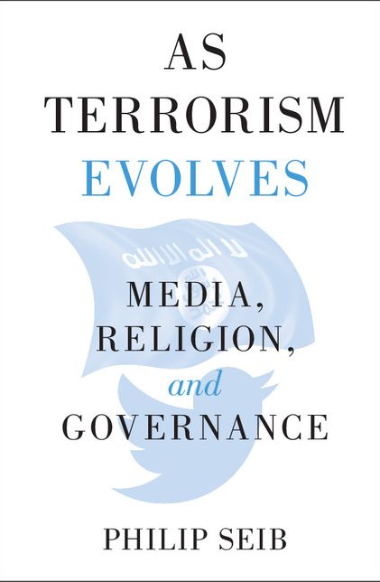 As Terrorism Evolves: Media, Religion, and Governance