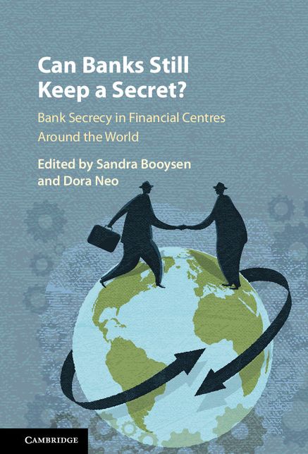 Can Banks Still Keep a Secret?: Bank Secrecy in Financial Centres Around the World