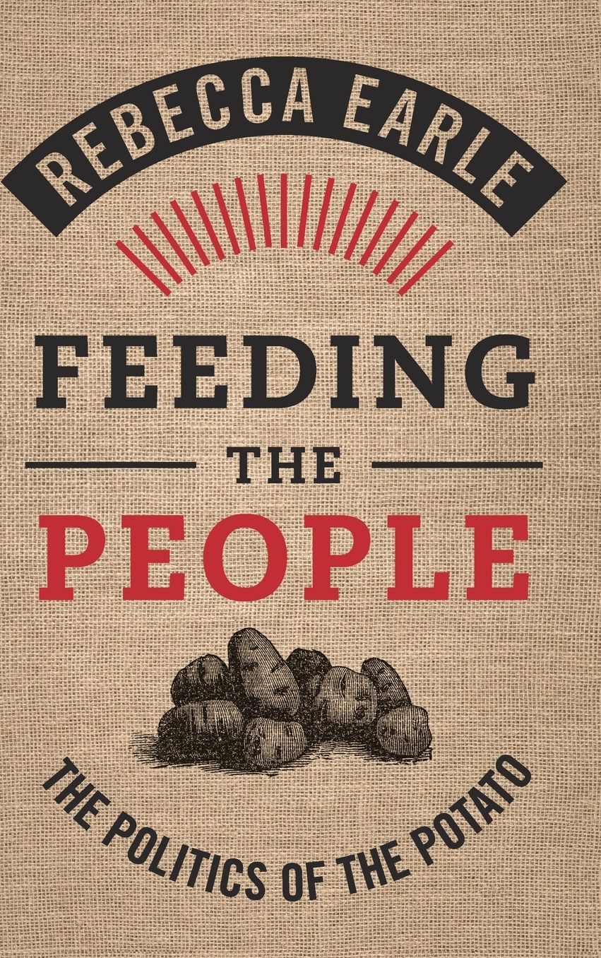 Feeding the People: The Politics of the Potato