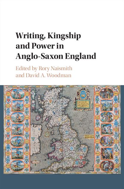 Writing, Kingship and Power in Anglo-Saxon England