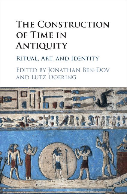 The Construction of Time in Antiquity: Ritual, Art, and Identity