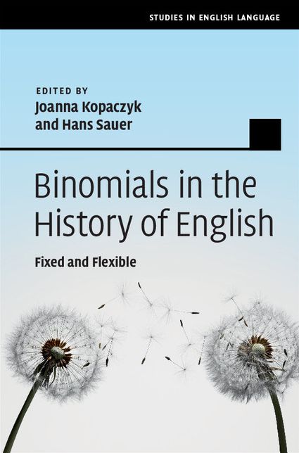 Binomials in the History of English: Fixed and Flexible