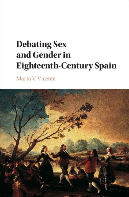 Debating Sex and Gender in Eighteenth-Century Spain