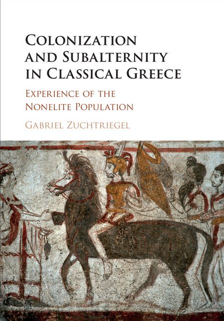 Colonization and Subalternity in Classical Greece: Experience of the Nonelite Population