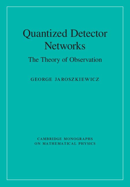 Quantized Detector Networks: The Theory of Observation