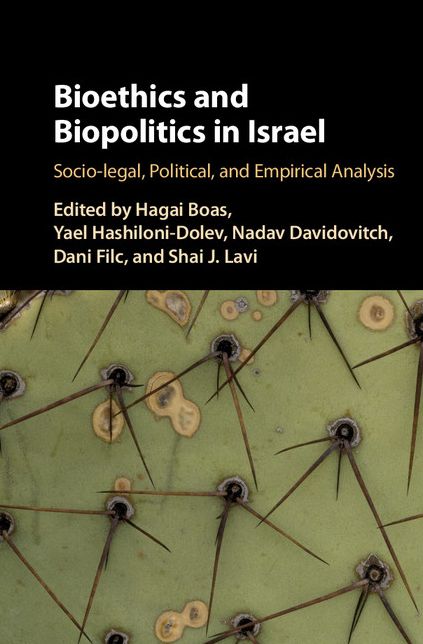 Bioethics and Biopolitics in Israel: Socio-legal, Political, and Empirical Analysis