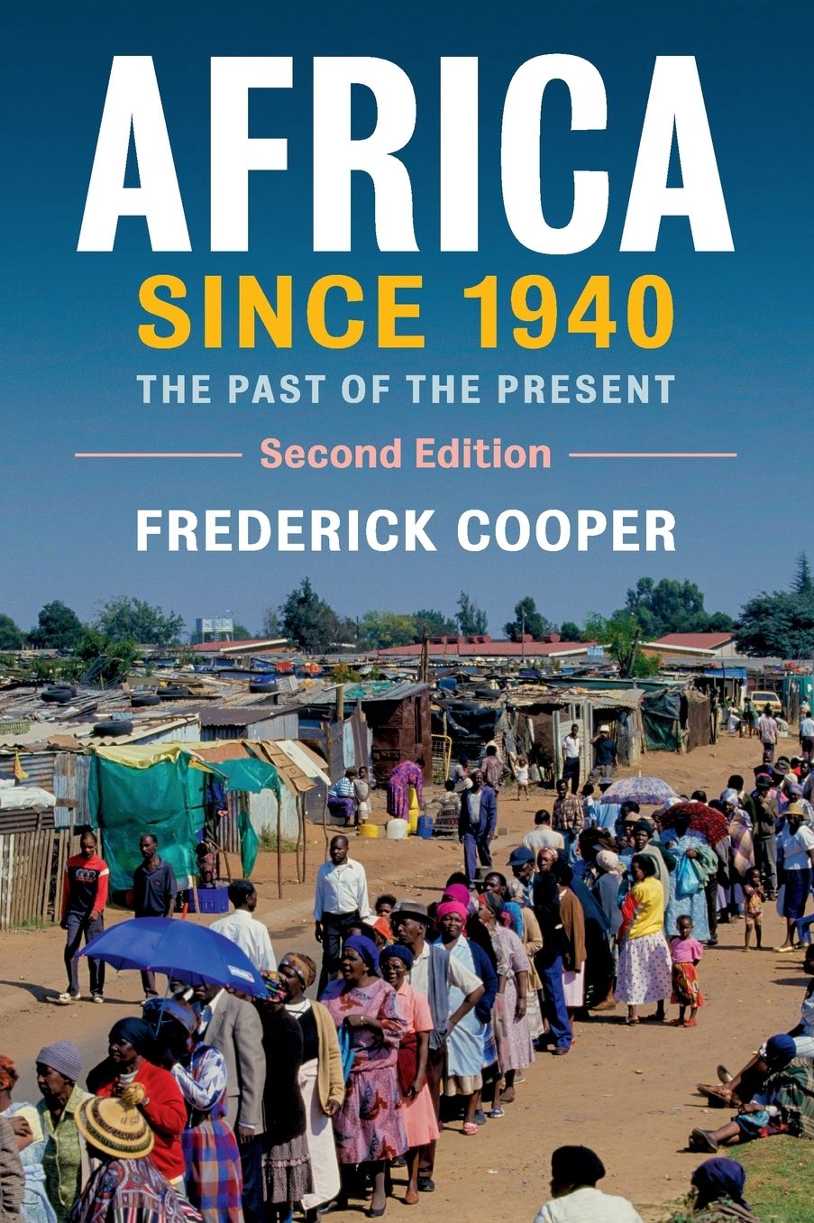 Africa since 1940: The Past of the Present