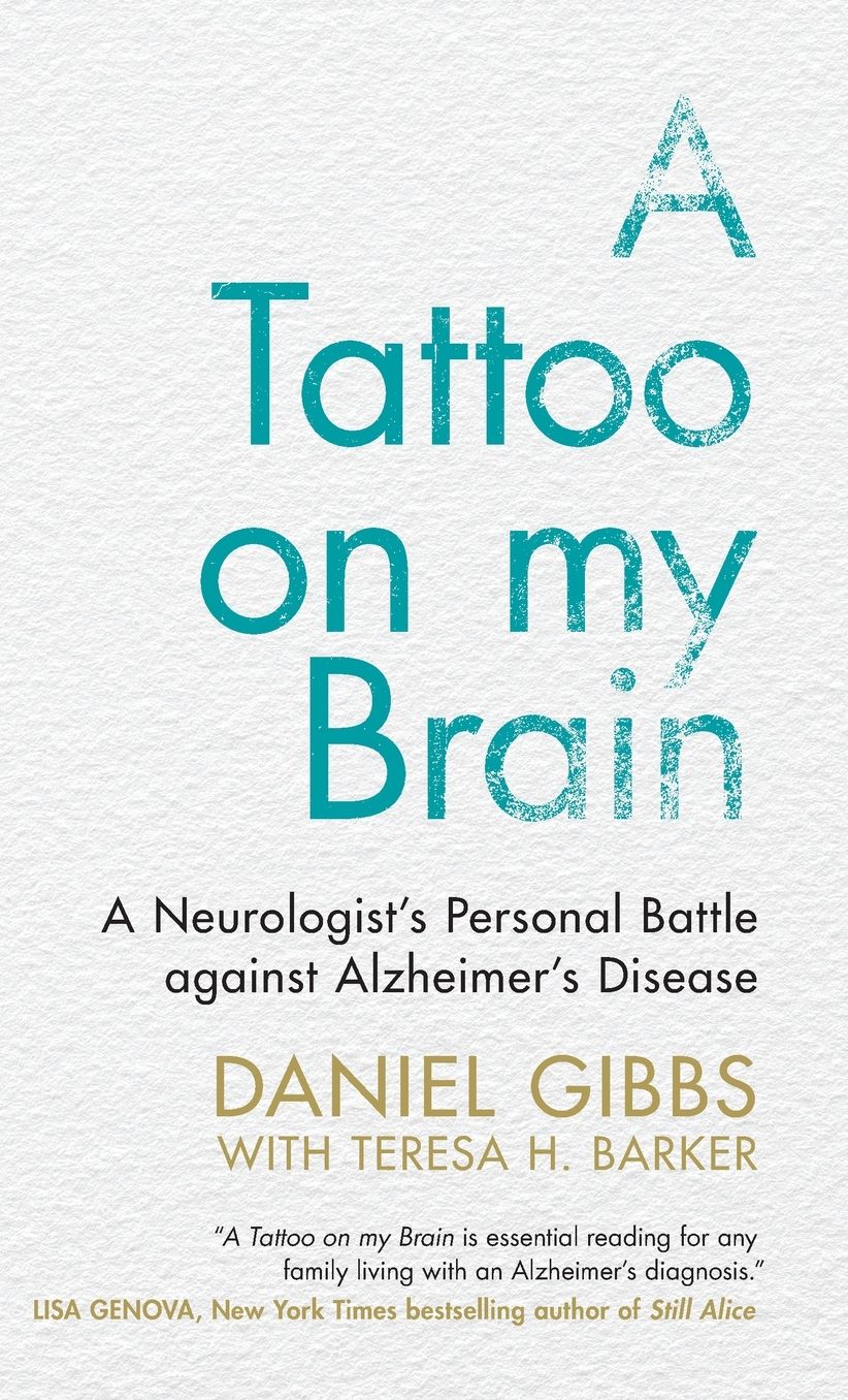 A Tattoo on my Brain: A Neurologist's Personal Battle against Alzheimer's Disease