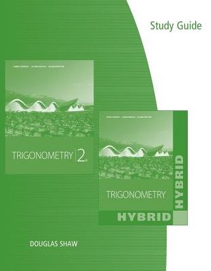 Study Guide for Stewart/Redlin/Watson's trigonometry and Trigonometry, Hybrid