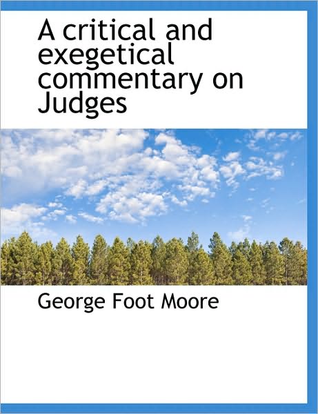 A critical and exegetical commentary on Judges