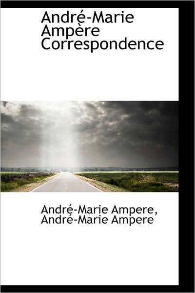 Andre-Marie Ampere Correspondence