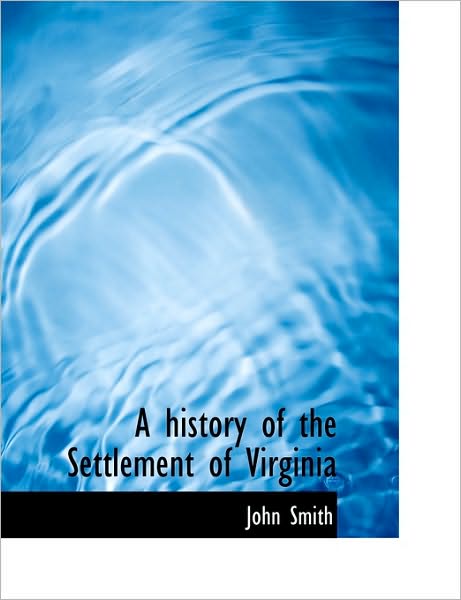 A History of the Settlement of Virginia