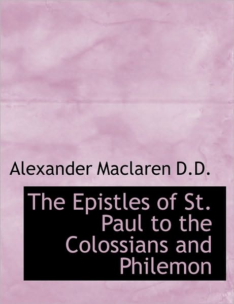 The Epistles of St. Paul to the Colossians and Philemon